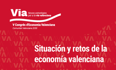 V Congreso de Economa Valenciana. Situacin y retos de la economa valenciana